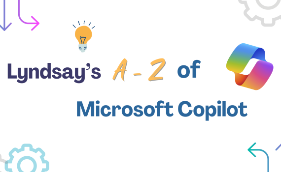 Lyndsay’s A-Z of Microsoft Copilot – J is for Joy