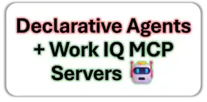 Declarative Agents with Work IQ MCP Servers