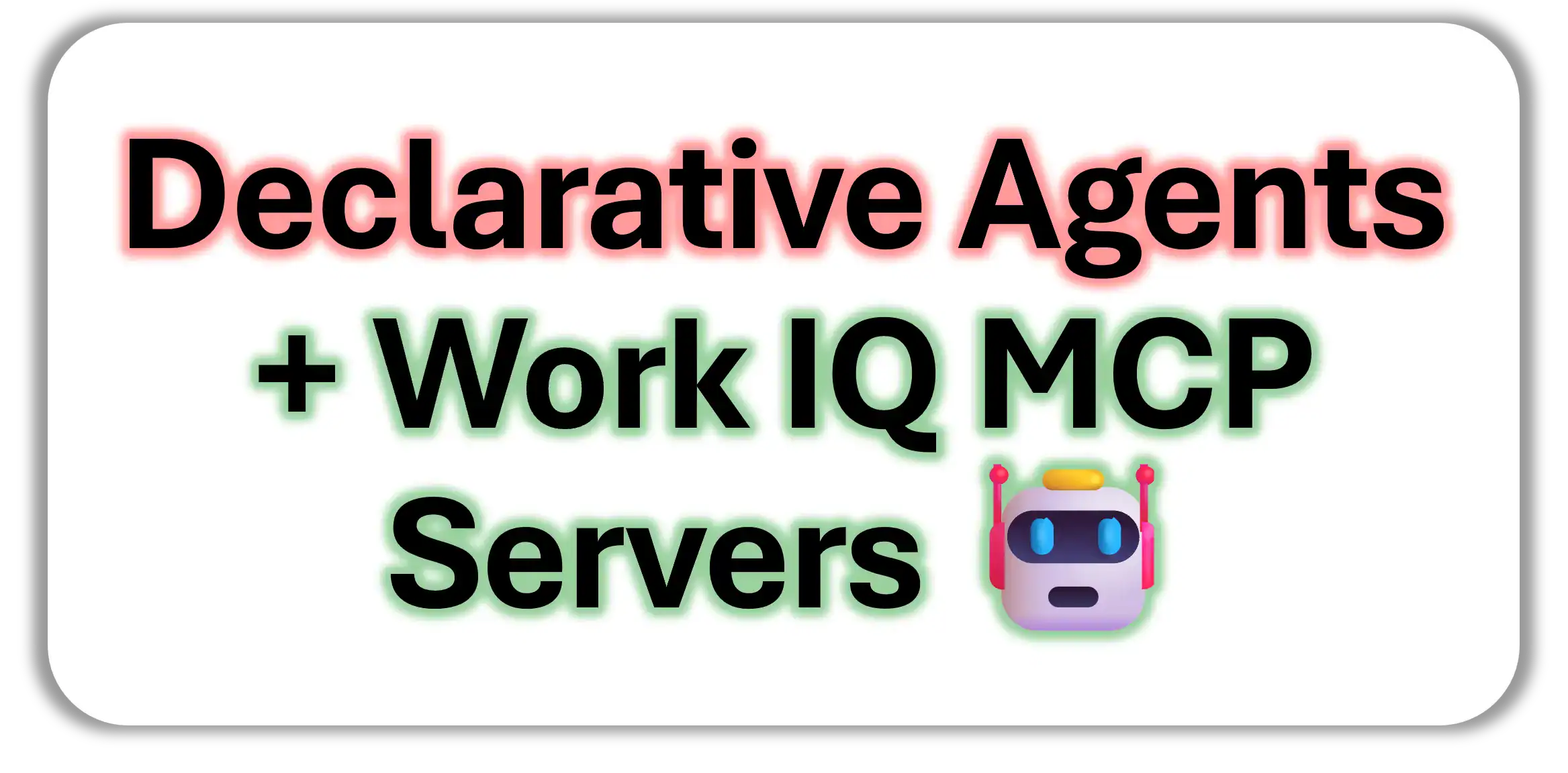 Declarative Agents with Work IQ MCP Servers