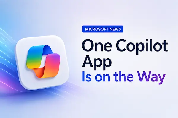 One Copilot App is on the way blog post