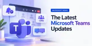 Microsoft News Teams Updates